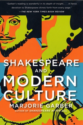 Shakespeare and Modern Culture (Garber Marjorie)(Paperback)