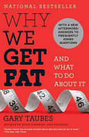 Why We Get Fat: And What to Do about It (Taubes Gary)(Paperback)