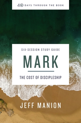 Mark Study Guide: In the Company of Christ (Manion Jeff)(Paperback)