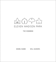 Eleven Madison Park: The Cookbook (Humm Daniel)(Pevná vazba)
