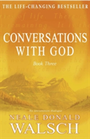 Conversations with God - Book 3 - An uncommon dialogue (Walsch Neale Donald)(Paperback / softback)