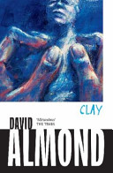 Clay (Almond David)(Paperback / softback)