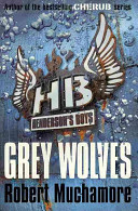 Henderson's Boys 4: Grey Wolves (Muchamore Robert)(Paperback)