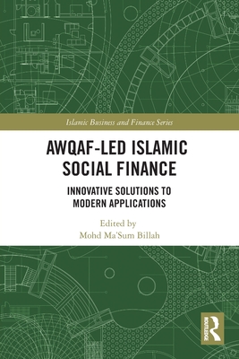 Awqaf-Led Islamic Social Finance: Innovative Solutions to Modern Applications (Billah)(Paperback)