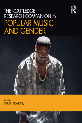 The Routledge Research Companion to Popular Music and Gender (Hawkins Stan)(Paperback)