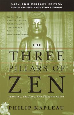 The Three Pillars of Zen: Teaching, Practice, and Enlightenment (Kapleau Roshi P.)(Paperback)
