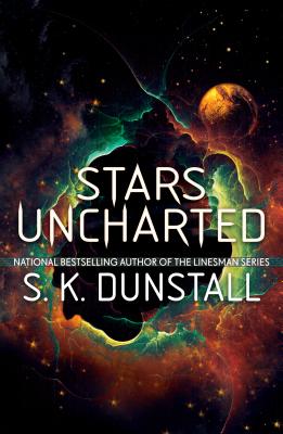 Stars Uncharted (Dunstall S. K.)(Paperback)