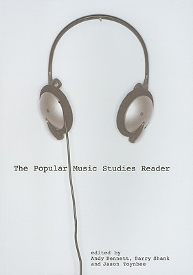 The Popular Music Studies Reader (Bennett Andy)(Paperback)