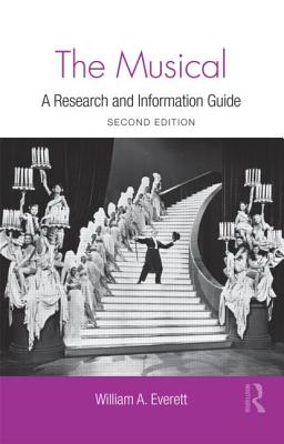 The Musical: A Research and Information Guide (Everett William)(Pevná vazba)