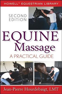 Equine Massage: A Practical Guide (Hourdebaigt Jean-Pierre)(Paperback)