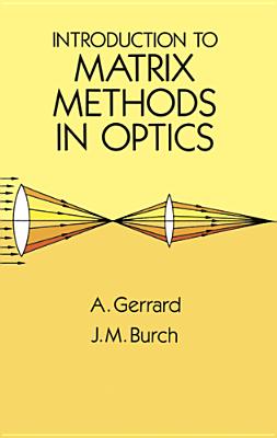 Introduction to Matrix Methods in Optics (Gerrard A.)(Paperback)