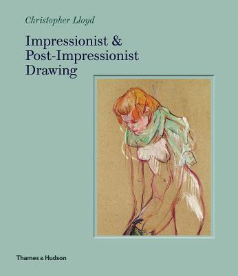 Impressionist & Post-Impressionist Drawing (Lloyd Christopher)(Pevná vazba)