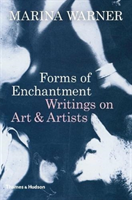 Forms of Enchantment: Writings on Art and Artists (Warner Marina)(Pevná vazba)