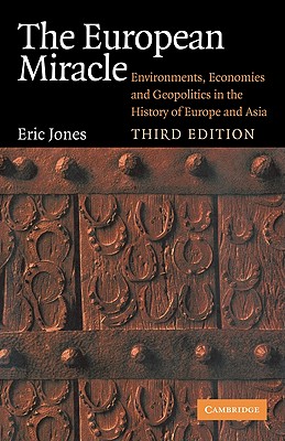 The European Miracle: Environments, Economies and Geopolitics in the History of Europe and Asia (Jones Eric)(Paperback)