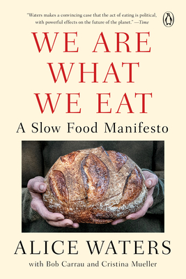 We Are What We Eat: A Slow Food Manifesto (Waters Alice)(Paperback)