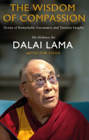 Wisdom of Compassion - Stories of Remarkable Encounters and Timeless Insights (Lama Dalai)(Paperback / softback)