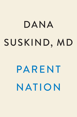 Parent Nation: Unlocking Every Child\'s Potential, Fulfilling Society\'s Promise (Suskind Dana)(Pevná vazba)