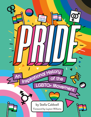 Pride: An Inspirational History of the LGBTQ+ Movement (Caldwell Stella)(Pevná vazba)