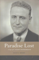 Paradise Lost: A Life of F. Scott Fitzgerald (Brown David S.)(Pevná vazba)