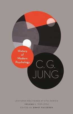 History of Modern Psychology: Lectures Delivered at Eth Zurich, Volume 1, 1933-1934 (Jung C. G.)(Paperback)