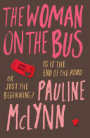 Woman on the Bus - A life-affirming novel of self-discovery (Mclynn Pauline)(Paperback / softback)