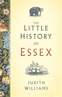 The Little History of Essex (Williams Judith)(Pevná vazba)