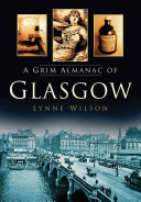 A Grim Almanac of Glasgow (Wilson Lynne)(Paperback)