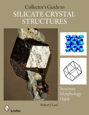 The Collector\'s Guide to Silicate Crystal Structures (Lauf Robert J.)(Paperback)