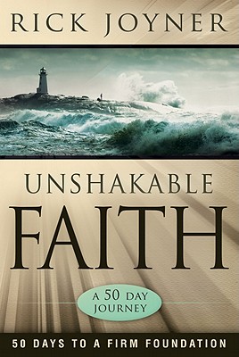 Unshakable Faith: 50 Days to a Firm Foundation (Joyner Rick)(Paperback)
