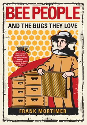 Bee People and the Bugs They Love (Mortimer Frank)(Paperback)