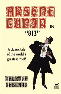 Arsene Lupin in 813 (LeBlanc Maurice)(Paperback)