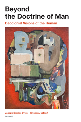 Beyond the Doctrine of Man: Decolonial Visions of the Human (Drexler-Dreis Joseph)(Pevná vazba)