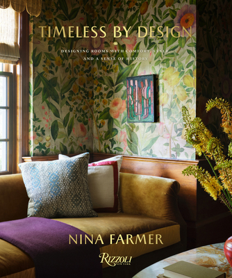 Timeless by Design: Designing Rooms with Comfort, Style, and a Sense of History (Farmer Nina)(Pevná vazba)
