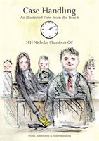 Case Handling - An illustrated View from the Bench (Chambers HH Nicholas QC)(Paperback / softback)
