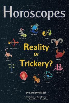 Horoscopes: Reality or Trickery? (Blaker Kimberly)(Paperback)