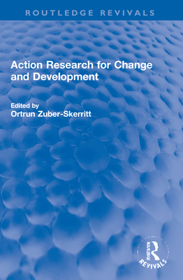 Action Research for Change and Development (Zuber-Skerritt Ortrun)(Paperback)