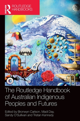 The Routledge Handbook of Australian Indigenous Peoples and Futures (Carlson Bronwyn)(Pevná vazba)