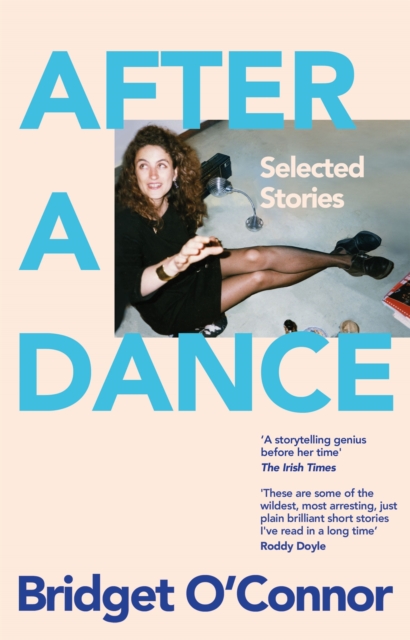 After a Dance - Selected Stories (O\'Connor Bridget)(Paperback)