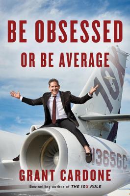 Be Obsessed or Be Average - Grant Cardone - Kniha
