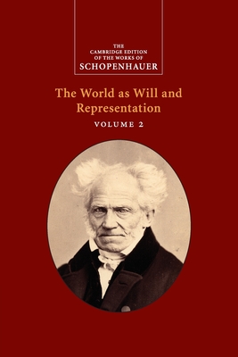 Schopenhauer: The World as Will and Representation (Schopenhauer Arthur)(Paperback)