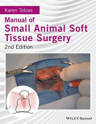 Manual of Small Animal Soft Tissue Surgery (Tobias Karen)(Pevná vazba)
