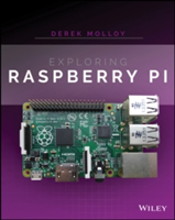 Exploring Raspberry Pi: Interfacing to the Real World with Embedded Linux (Molloy Derek)(Paperback)
