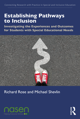 Establishing Pathways to Inclusion: Investigating the Experiences and Outcomes for Students with Special Educational Needs (Rose Richard)(Paperback)