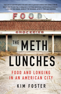 The Meth Lunches: Food and Longing in an American City (Foster Kim)(Pevná vazba)