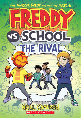 Freddy vs. School: The Rival (Freddy vs. School Book #2) (Cameron Neill)(Paperback)