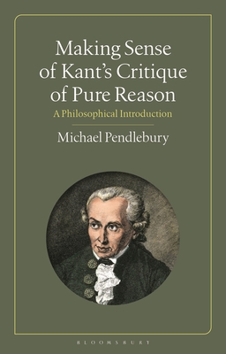 Making Sense of Kant\'s Critique of Pure Reason\