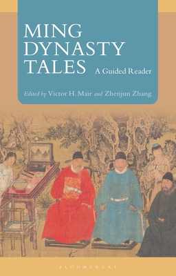 Ming Dynasty Tales: A Guided Reader (Mair Victor H.)(Paperback)