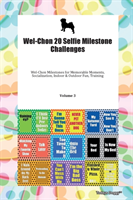 Wel-Chon 20 Selfie Milestone Challenges Wel-Chon Milestones for Memorable Moments, Socialization, Indoor & Outdoor Fun, Training Volume 3 (Todays Doggy Doggy)(Paperback)