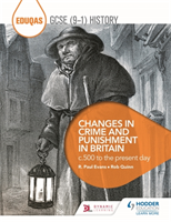 Eduqas GCSE (9-1) History Changes in Crime and Punishment in Britain c.500 to the present day (Quinn Rob)(Paperback / softback)