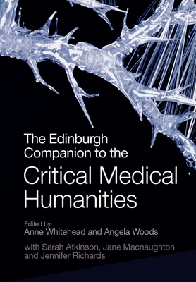 The Edinburgh Companion to the Critical Medical Humanities (Whitehead Anne)(Paperback)